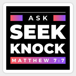 Ask Seek Knock | Bible Verse Matthew 7:7 Sticker